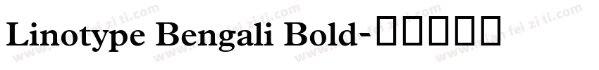 Linotype Bengali Bold字体转换